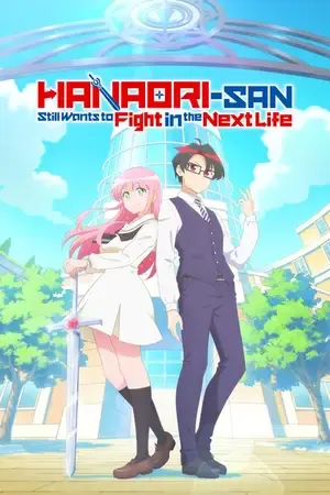 Hanaori-san Still Wants to Fight in the Next Life 2026 Season 1 Hindi - English - Japanese Audio WEB-DL 720p - 1080p [EP - 06 ADDED]
